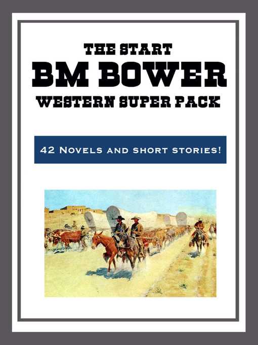 Title details for The B.M. Bower Western Super Pack by B. M. Bower - Wait list